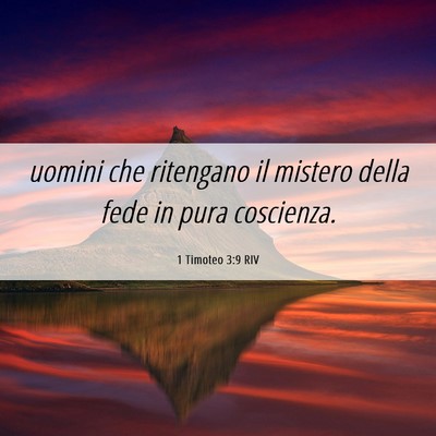 Picture 06 - 1 Timoteo 3:9 RIV - uomini che ritengano il mistero della fede in - Bible Verse Picture