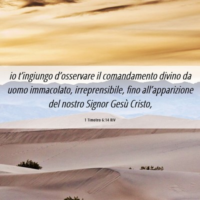 Picture 06 - 1 Timoteo 6:14 RIV - io t’ingiungo d’osservare il comandamento - Bible Verse Picture