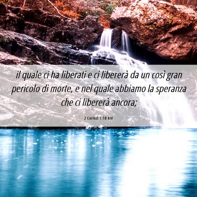 Picture 06 - 2 Corinzi 1:10 RIV - il quale ci ha liberati e ci libererà da un - Bible Verse Picture