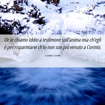Picture 06 - 2 Corinzi 1:23 RIV - Or io chiamo Iddio a testimone sull’anima mia - Bible Verse Picture
