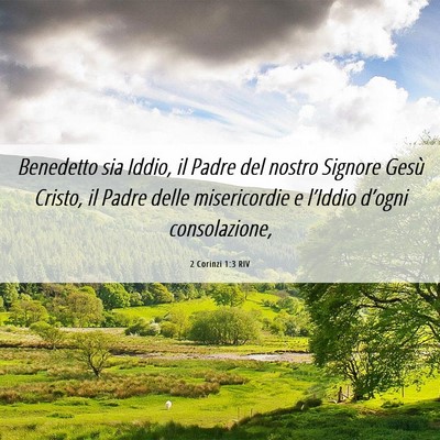 Picture 06 - 2 Corinzi 1:3 RIV - Benedetto sia Iddio, il Padre del nostro Signore - Bible Verse Picture