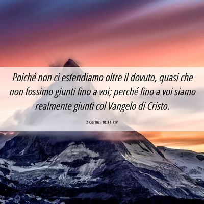 Picture 06 - 2 Corinzi 10:14 RIV - Poiché non ci estendiamo oltre il dovuto, quasi - Bible Verse Picture