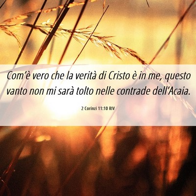 Picture 06 - 2 Corinzi 11:10 RIV - Com’è vero che la verità di Cristo è in me, - Bible Verse Picture