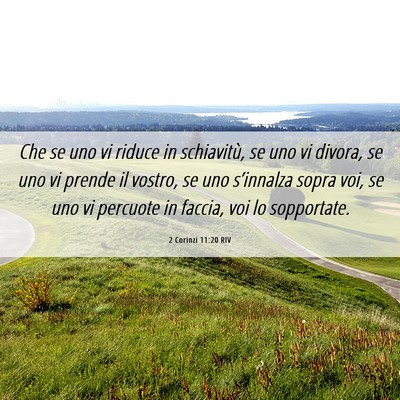 Picture 06 - 2 Corinzi 11:20 RIV - Che se uno vi riduce in schiavitù, se uno vi - Bible Verse Picture