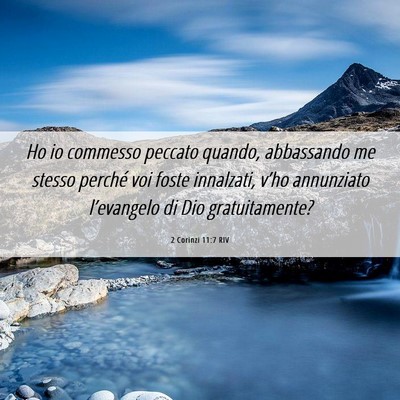 Picture 06 - 2 Corinzi 11:7 RIV - Ho io commesso peccato quando, abbassando me - Bible Verse Picture
