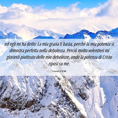 Picture 06 - 2 Corinzi 12:9 RIV - ed egli mi ha detto: La mia grazia ti basta, - Bible Verse Picture