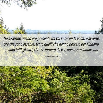 Picture 06 - 2 Corinzi 13:2 RIV - Ho avvertito quand’ero presente fra voi la - Bible Verse Picture
