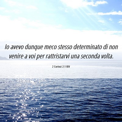 Picture 06 - 2 Corinzi 2:1 RIV - Io avevo dunque meco stesso determinato di non - Bible Verse Picture