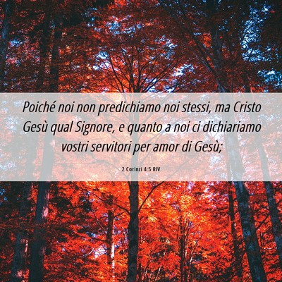 Picture 06 - 2 Corinzi 4:5 RIV - Poiché noi non predichiamo noi stessi, ma Cristo - Bible Verse Picture