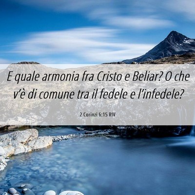 Picture 06 - 2 Corinzi 6:15 RIV - E quale armonia fra Cristo e Beliar? O che v’è - Bible Verse Picture