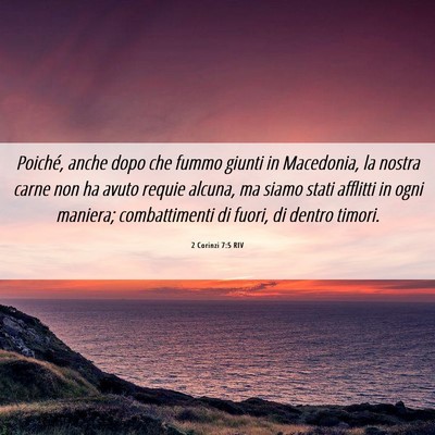 Picture 06 - 2 Corinzi 7:5 RIV - Poiché, anche dopo che fummo giunti in - Bible Verse Picture