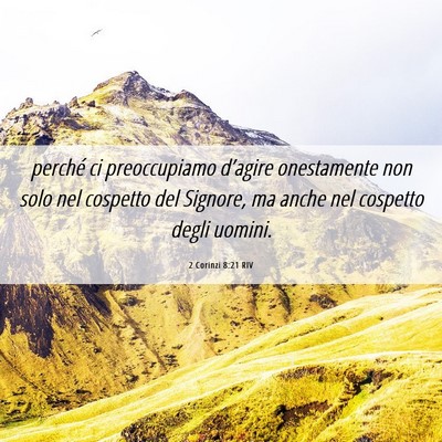Picture 06 - 2 Corinzi 8:21 RIV - perché ci preoccupiamo d’agire onestamente non - Bible Verse Picture
