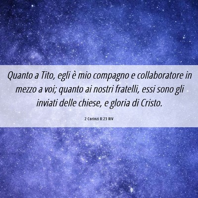 Picture 06 - 2 Corinzi 8:23 RIV - Quanto a Tito, egli è mio compagno e - Bible Verse Picture
