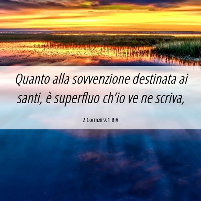 Picture 06 - 2 Corinzi 9:1 RIV - Quanto alla sovvenzione destinata ai santi, è - Bible Verse Picture