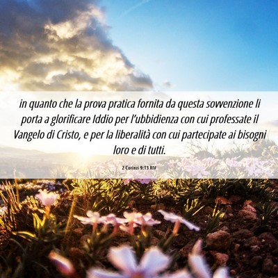 Picture 06 - 2 Corinzi 9:13 RIV - in quanto che la prova pratica fornita da questa - Bible Verse Picture