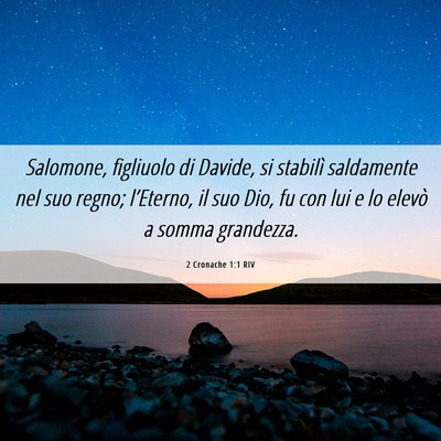 Picture 06 - 2 Cronache 1:1 RIV - Salomone, figliuolo di Davide, si stabilì - Bible Verse Picture