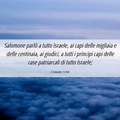 Picture 06 - 2 Cronache 1:2 RIV - Salomone parlò a tutto Israele, ai capi delle - Bible Verse Picture
