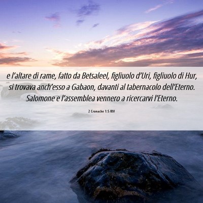 Picture 06 - 2 Cronache 1:5 RIV - e l’altare di rame, fatto da Betsaleel, - Bible Verse Picture