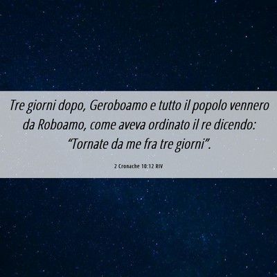 Picture 06 - 2 Cronache 10:12 RIV - Tre giorni dopo, Geroboamo e tutto il popolo - Bible Verse Picture