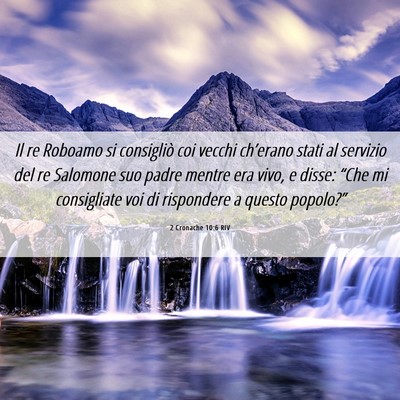Picture 06 - 2 Cronache 10:6 RIV - Il re Roboamo si consigliò coi vecchi ch’erano - Bible Verse Picture