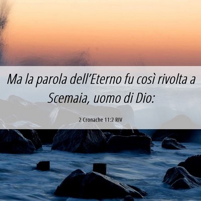 Picture 06 - 2 Cronache 11:2 RIV - Ma la parola dell’Eterno fu così rivolta a - Bible Verse Picture
