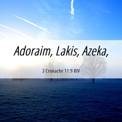 Picture 06 - 2 Cronache 11:9 RIV - Adoraim, Lakis, - Bible Verse Picture