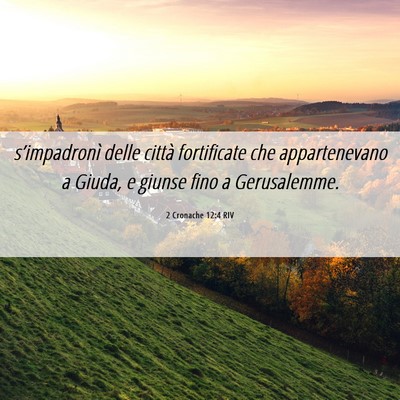 Picture 06 - 2 Cronache 12:4 RIV - s’impadronì delle città fortificate che - Bible Verse Picture