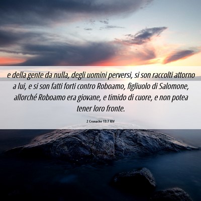 Picture 06 - 2 Cronache 13:7 RIV - e della gente da nulla, degli uomini perversi, si - Bible Verse Picture