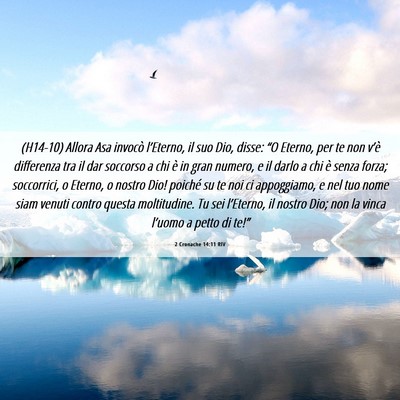 Picture 06 - 2 Cronache 14:11 RIV - (H14-10) Allora Asa invocò l’Eterno, il suo - Bible Verse Picture