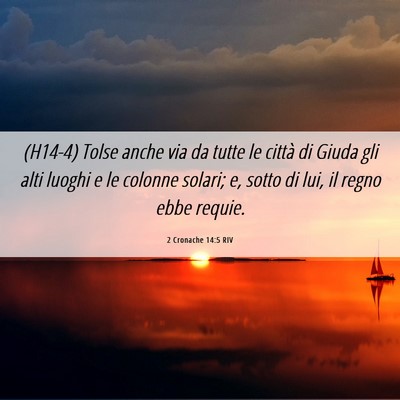 Picture 06 - 2 Cronache 14:5 RIV - (H14-4) Tolse anche via da tutte le città di - Bible Verse Picture