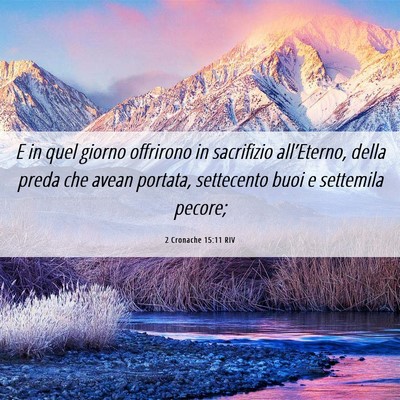 Picture 06 - 2 Cronache 15:11 RIV - E in quel giorno offrirono in sacrifizio - Bible Verse Picture