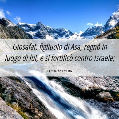 Picture 06 - 2 Cronache 17:1 RIV - Giosafat, figliuolo di Asa, regnò in luogo di - Bible Verse Picture
