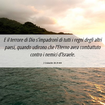 Picture 06 - 2 Cronache 20:29 RIV - E il terrore di Dio s’impadronì di tutti i - Bible Verse Picture