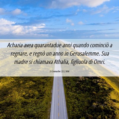 Picture 06 - 2 Cronache 22:2 RIV - Achazia avea quarantadue anni quando cominciò a - Bible Verse Picture