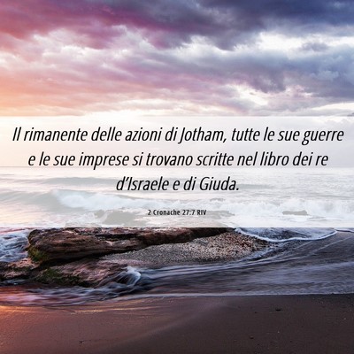 Picture 06 - 2 Cronache 27:7 RIV - Il rimanente delle azioni di Jotham, tutte le sue - Bible Verse Picture