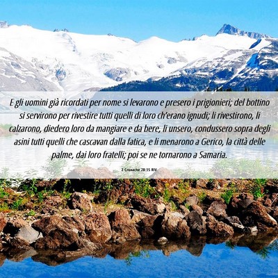 Picture 06 - 2 Cronache 28:15 RIV - E gli uomini già ricordati per nome si levarono - Bible Verse Picture