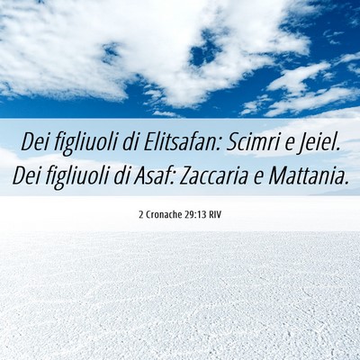 Picture 06 - 2 Cronache 29:13 RIV - Dei figliuoli di Elitsafan: Scimri e Jeiel. Dei - Bible Verse Picture