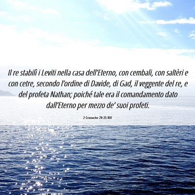 Picture 06 - 2 Cronache 29:25 RIV - Il re stabilì i Leviti nella casa dell’Eterno, - Bible Verse Picture