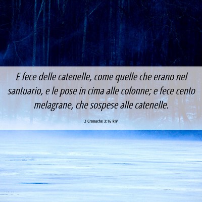 Picture 06 - 2 Cronache 3:16 RIV - E fece delle catenelle, come quelle che erano nel - Bible Verse Picture
