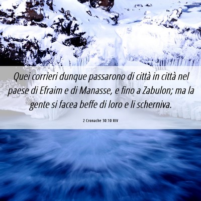 Picture 06 - 2 Cronache 30:10 RIV - Quei corrieri dunque passarono di città in - Bible Verse Picture
