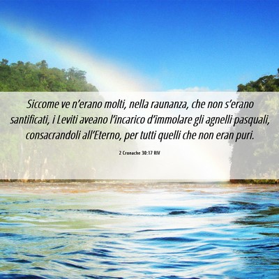 Picture 06 - 2 Cronache 30:17 RIV - Siccome ve n’erano molti, nella raunanza, che - Bible Verse Picture