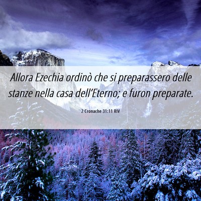 Picture 06 - 2 Cronache 31:11 RIV - Allora Ezechia ordinò che si preparassero delle - Bible Verse Picture