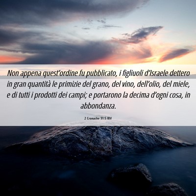 Picture 06 - 2 Cronache 31:5 RIV - Non appena quest’ordine fu pubblicato, i - Bible Verse Picture
