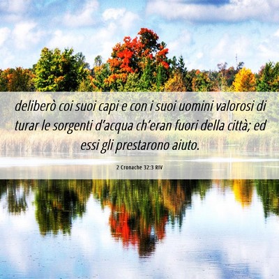 Picture 06 - 2 Cronache 32:3 RIV - deliberò coi suoi capi e con i suoi uomini - Bible Verse Picture
