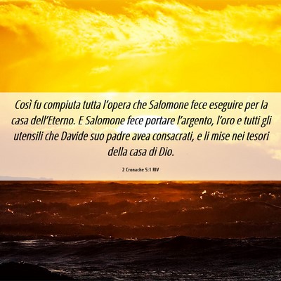 Picture 06 - 2 Cronache 5:1 RIV - Così fu compiuta tutta l’opera che Salomone - Bible Verse Picture
