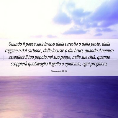 Picture 06 - 2 Cronache 6:28 RIV - Quando il paese sarà invaso dalla carestia o - Bible Verse Picture