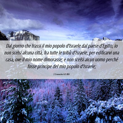 Picture 06 - 2 Cronache 6:5 RIV - Dal giorno che trassi il mio popolo d’Israele - Bible Verse Picture
