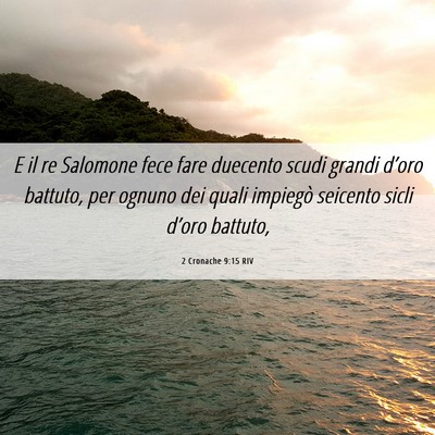 Picture 06 - 2 Cronache 9:15 RIV - E il re Salomone fece fare duecento scudi grandi - Bible Verse Picture