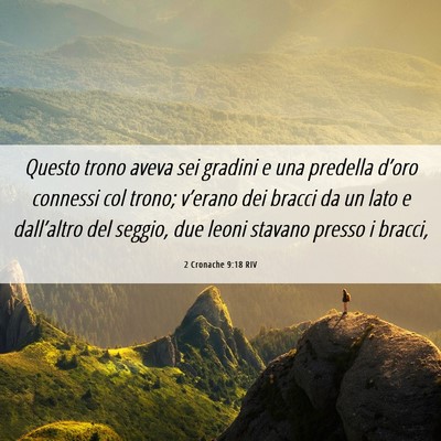 Picture 06 - 2 Cronache 9:18 RIV - Questo trono aveva sei gradini e una predella - Bible Verse Picture