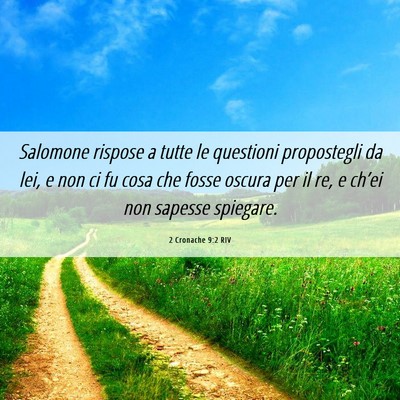Picture 06 - 2 Cronache 9:2 RIV - Salomone rispose a tutte le questioni propostegli - Bible Verse Picture